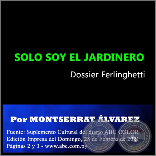 SOLO SOY EL JARDINERO - Por MONTSERRAT ÁLVAREZ - Domingo, 28 de Febrero de 2021